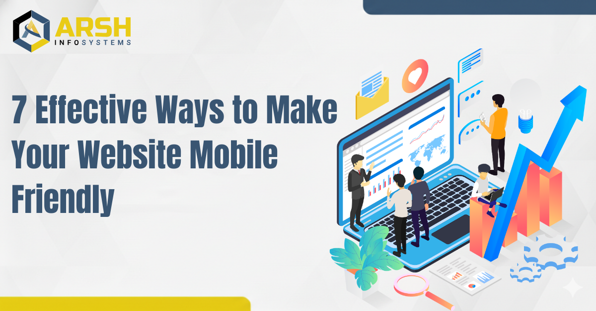 7 Effective Ways to Make Your Website Mobile Friendly