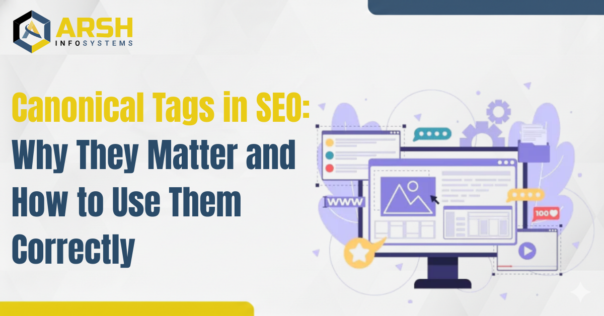 Canonical Tags in SEO: Why They Matter and How to Use Them Correctly