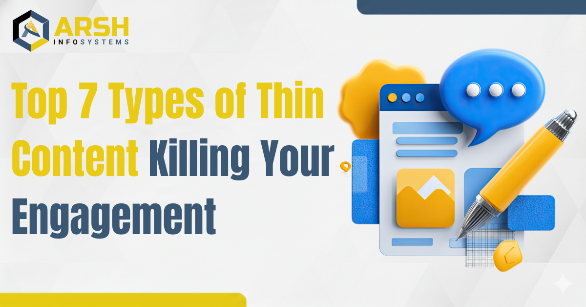 Top 7 Types of Thin Content Killing Your Engagement