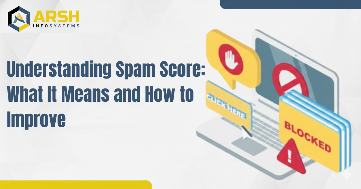 Understanding Spam Score: What It Means and How to Improve