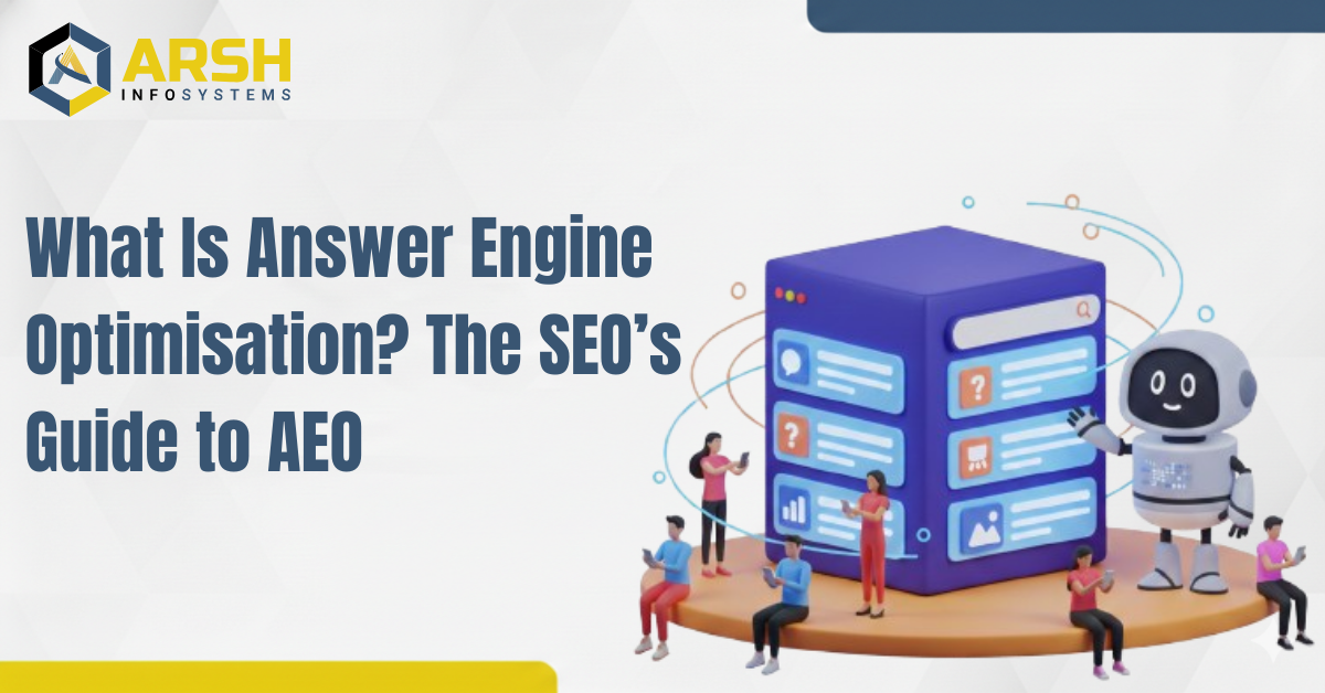 What Is Answer Engine Optimisation? The SEO’s Guide to AEO