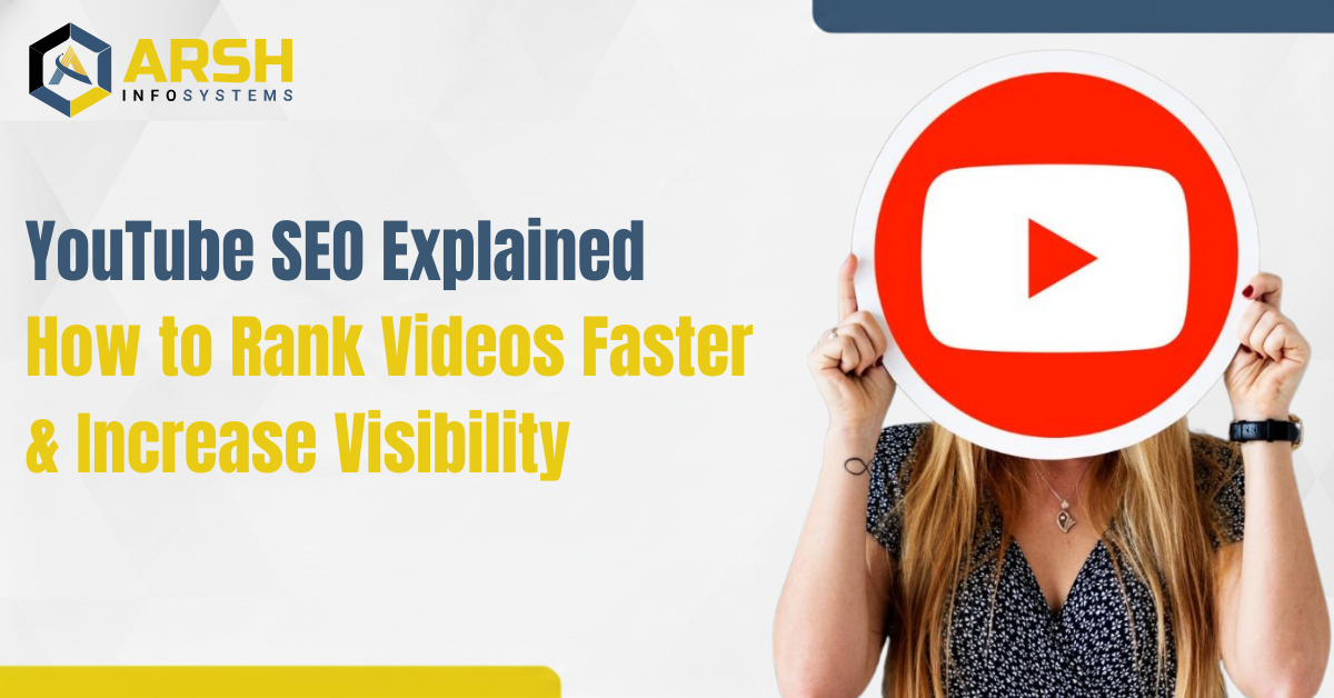 YouTube SEO Explained: How to Rank Videos Faster & Increase Visibility