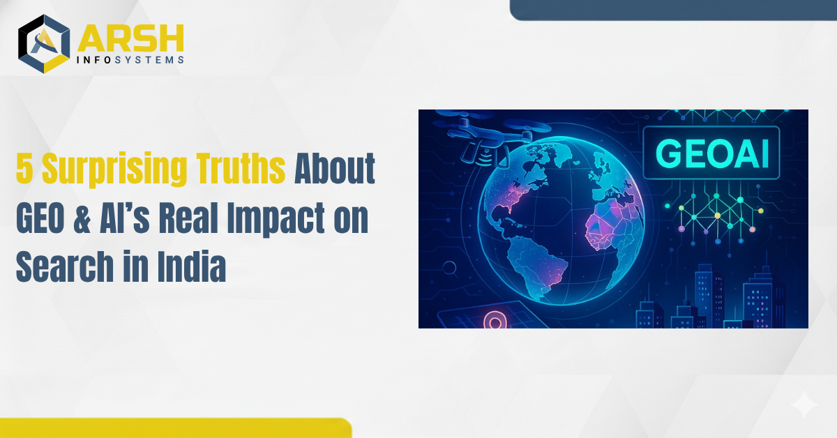 5 Surprising Truths About GEO & AI’s Real Impact on Search in India