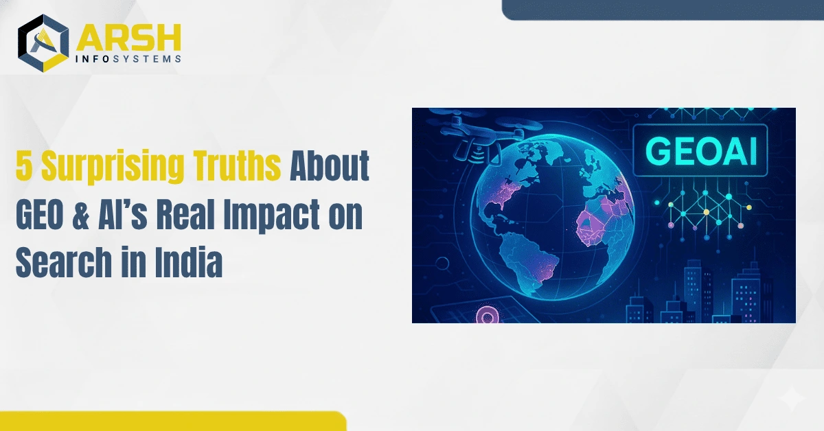 5 Surprising Truths About GEO & AI’s Real Impact on Search in India