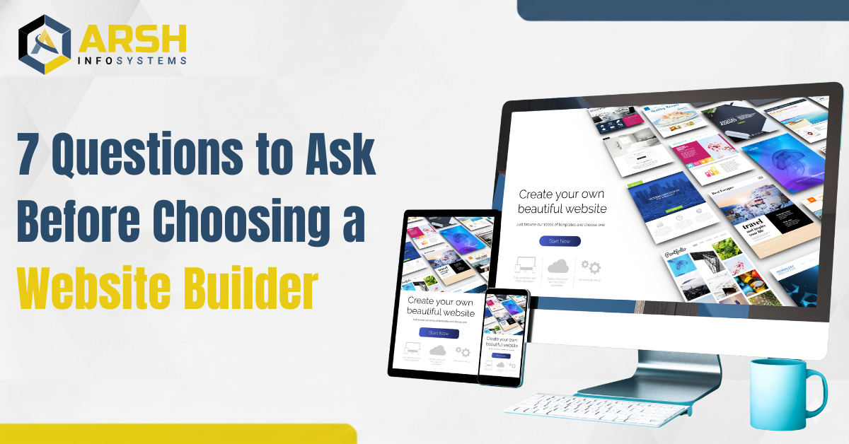 7 Questions to Ask Before Choosing a Website