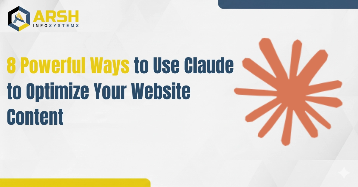 8 Powerful Ways to Use Claude to Optimize Your Website Content