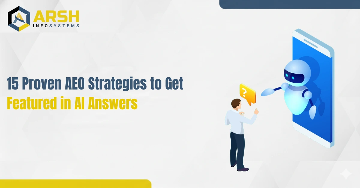 15 Proven AEO Strategies to Get Featured in AI Answers
