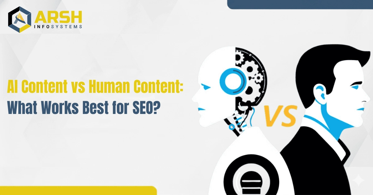 AI Content vs Human Content: What Works Best for SEO?