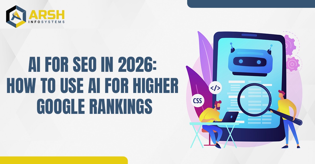 AI for SEO in 2026: How to Use AI for Higher Google Rankings