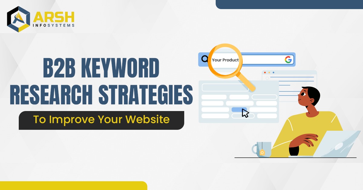 B2B Keyword Research Strategies to Improve Your Website
