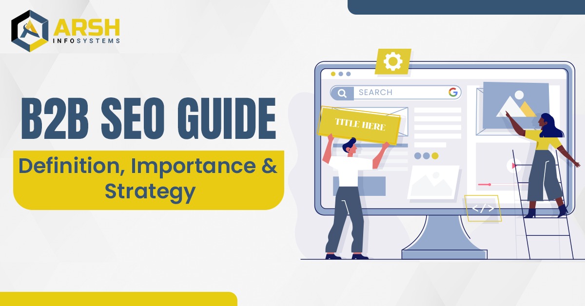 B2B SEO Guide: Definition, Importance and Strategy