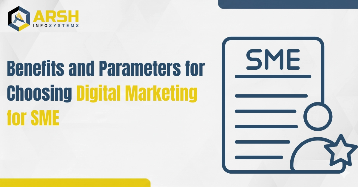 Benefits and Parameters for Choosing Digital Marketing for SME