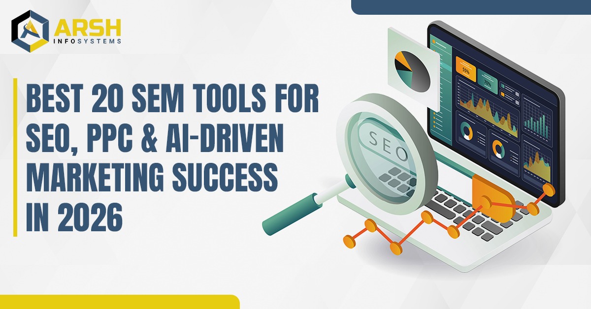 Best 20 SEM Tools for SEO, PPC & AI-Driven Marketing Success in 2026