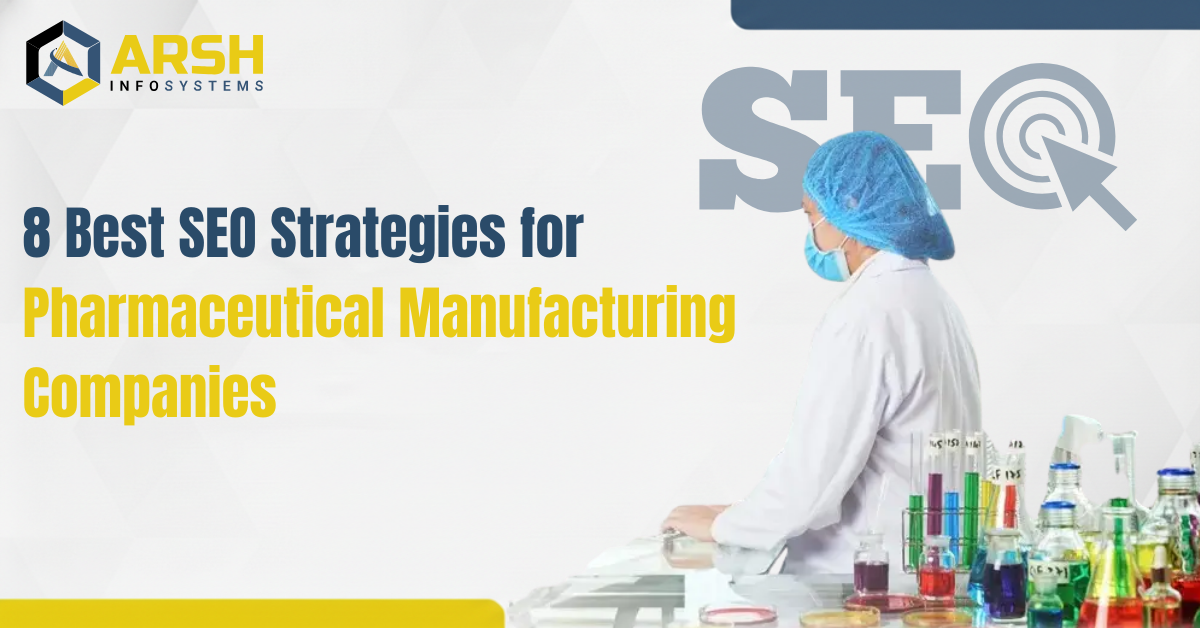 8 Best SEO Strategies for Pharmaceutical Manufacturing Companies
