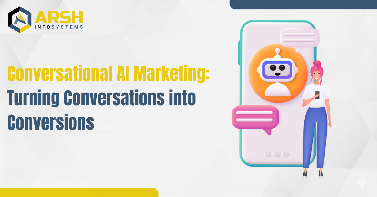 Conversational AI Marketing: Turning Conversations into Conversions