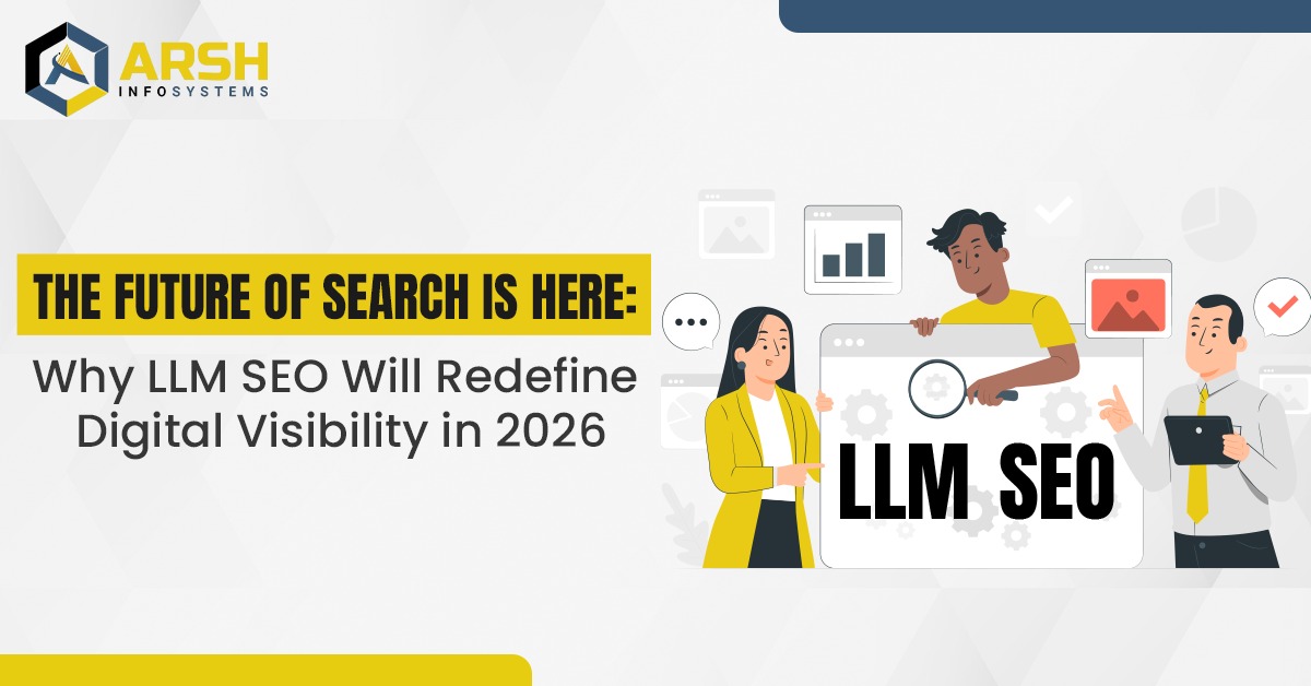 The Future of Search Is Here: Why LLM SEO Will Redefine Digital Visibility in 2026