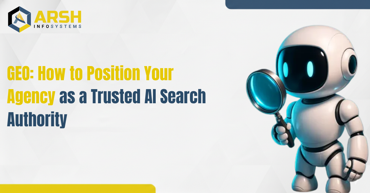 GEO: How to Position Your Agency as a Trusted AI Search Authority