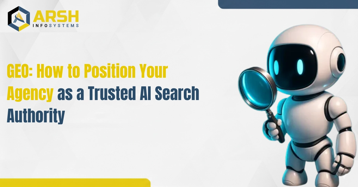 GEO: How to Position Your Agency as a Trusted AI Search Authority