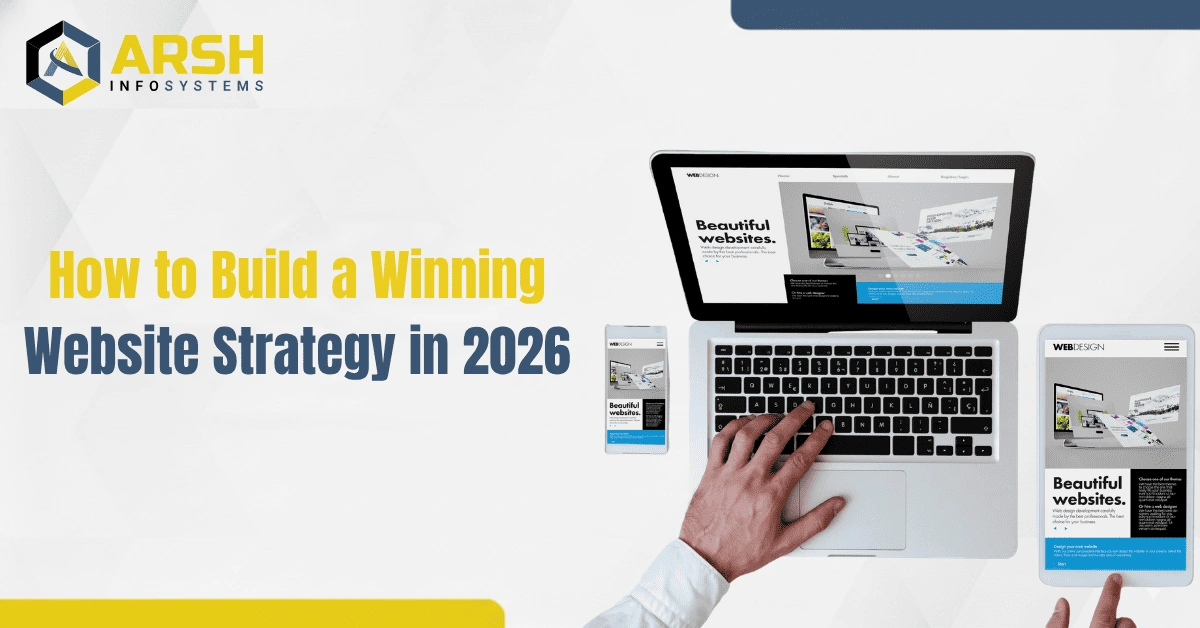 How to Build a Winning Website Strategy in 2026