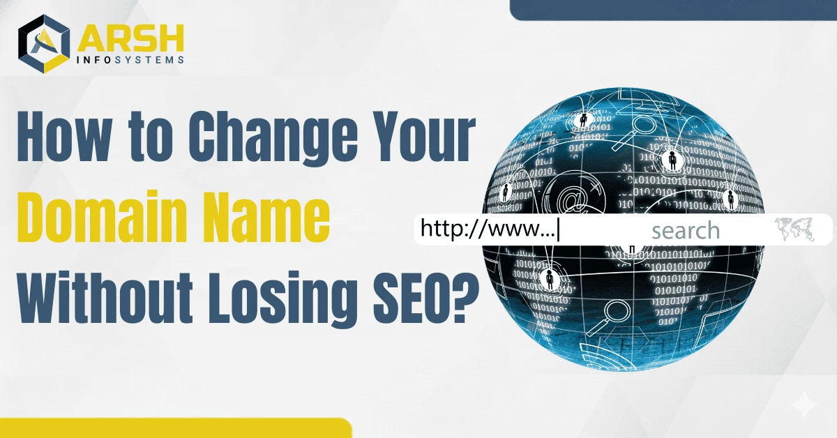 How to Change Your Domain Name Without Losing SEO?
