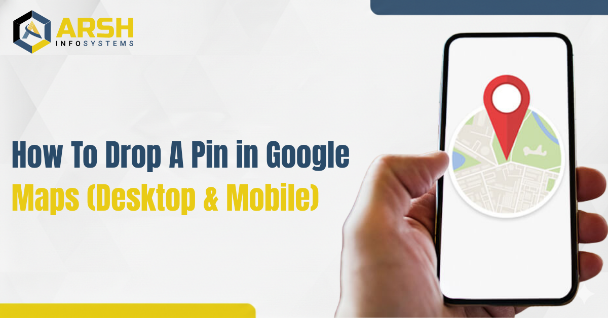 How To Drop A Pin in Google Maps (Desktop & Mobile)