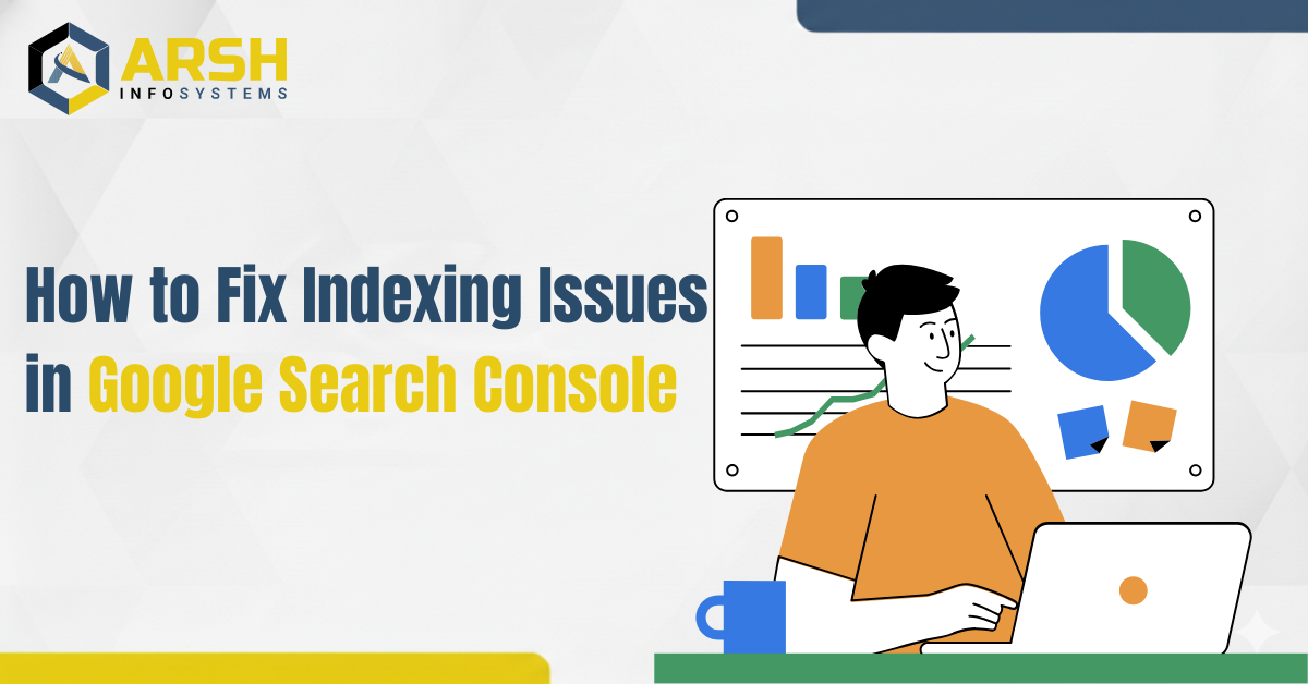 How to Fix Indexing Issues in Google Search Console