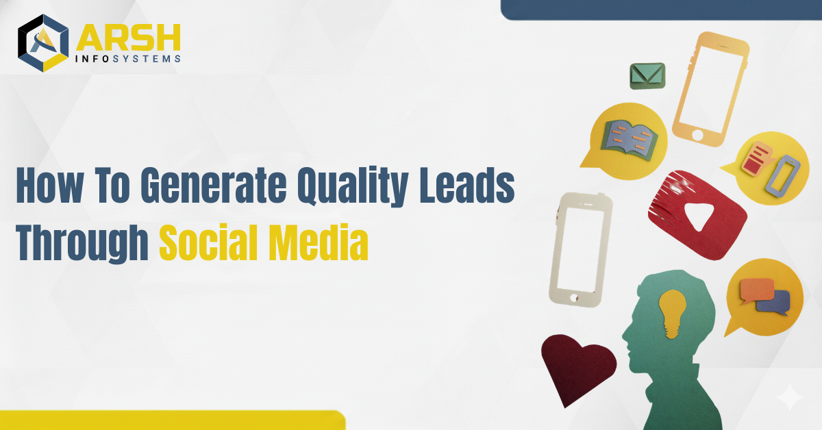 How To Generate Quality Leads Through Social Media