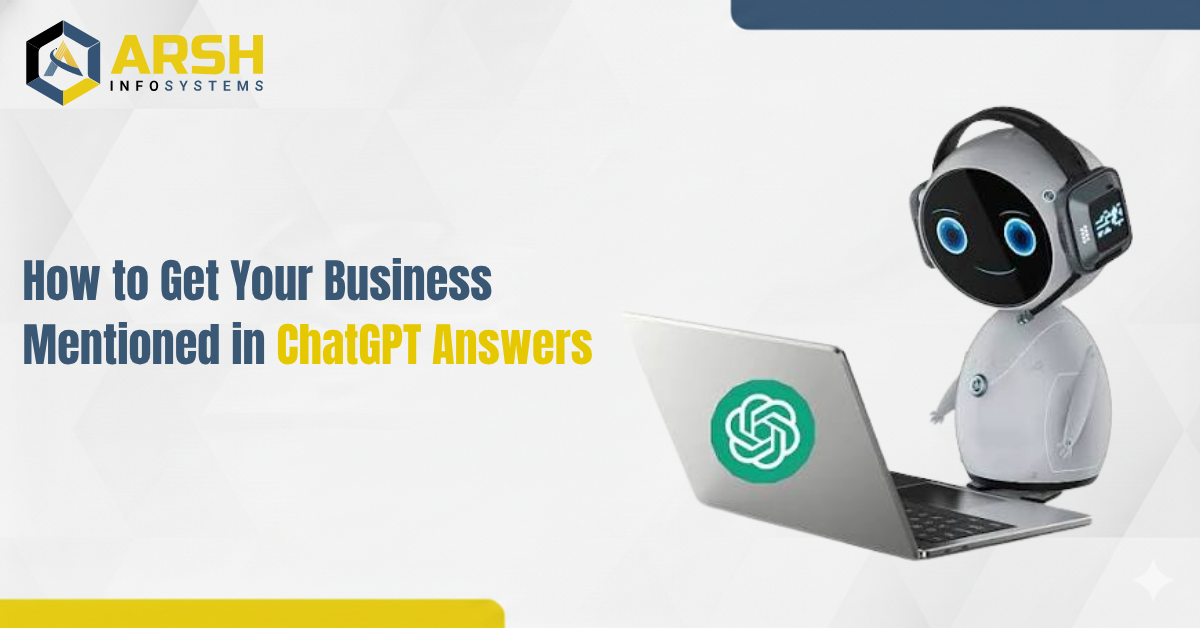 How to Get Your Business Mentioned in ChatGPT Answers