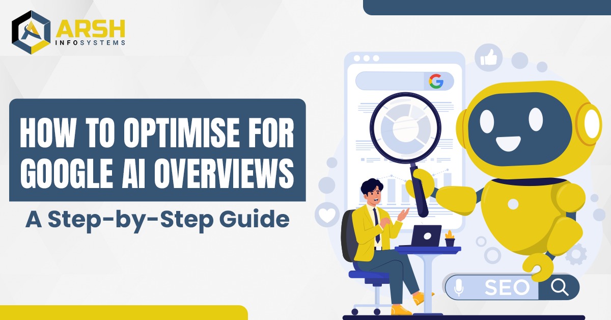 How to Optimise for Google AI Overviews: A Step-by-Step Guide