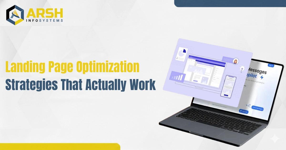 Landing Page Optimization Strategies That Actually Work
