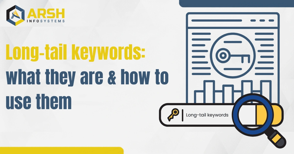 Long-tail keywords: what they are & how to use them