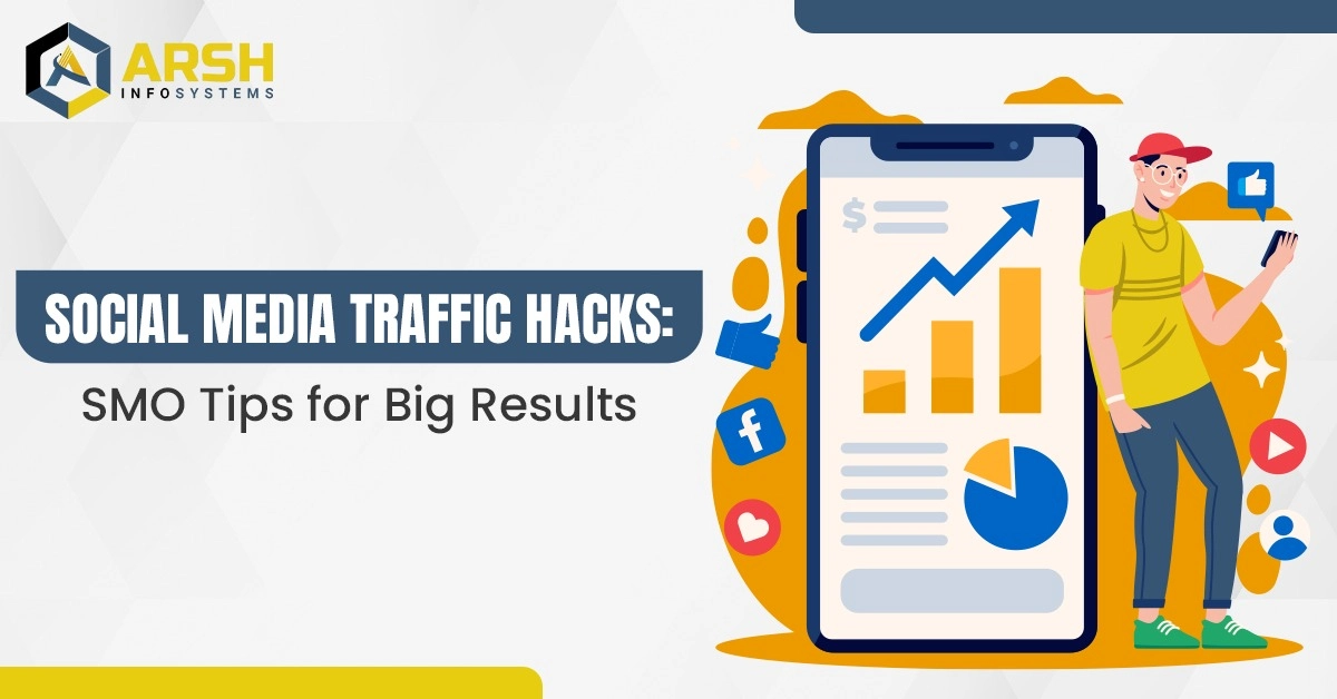 Social Media Traffic Hacks: SMO Tips for Big Results