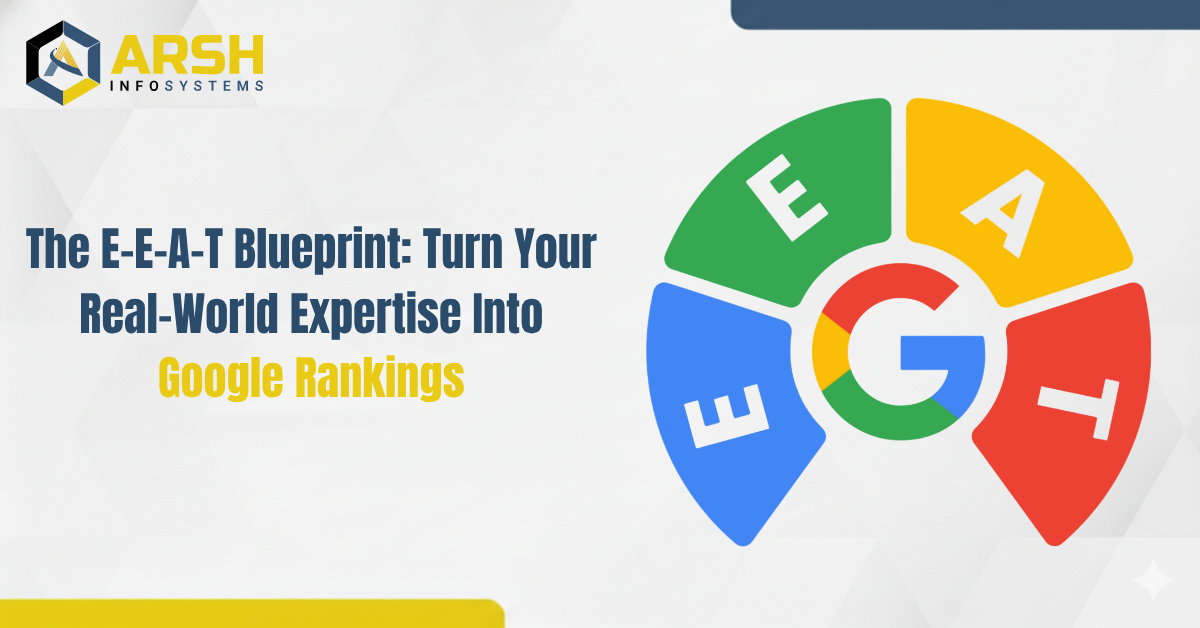 The E-E-A-T Blueprint: Turn Your Real-World Expertise Into Google Rankings