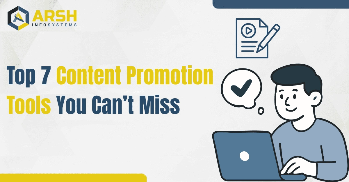 Top 7 Content Promotion Tools You Can’t Miss
