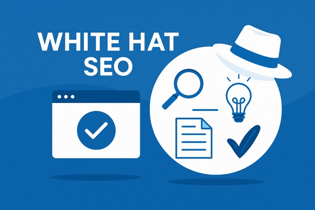White Hat SEO Strategies: Your Blueprint for Sustainable Online Growth in 2026