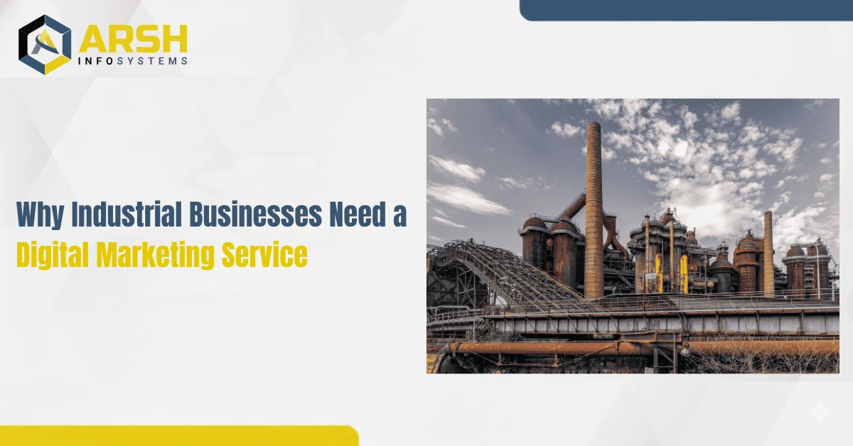 Why Industrial Businesses Need a Digital Marketing Service
